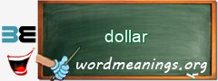 WordMeaning blackboard for dollar